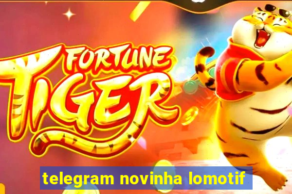 telegram novinha lomotif